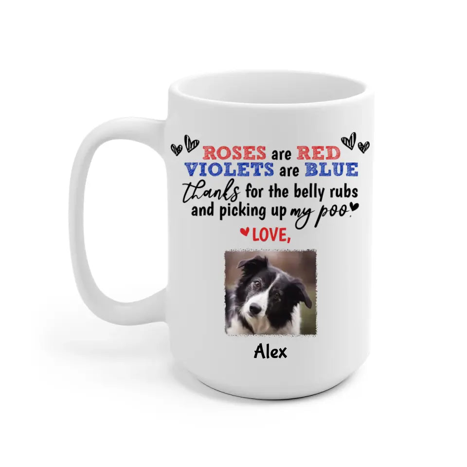 Rose Are Red Dog Quote Upload Photo Personalized Mug - Photo, quote, name can be customized