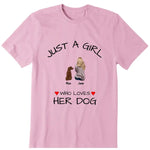 A Girl Who Loves Her Dog Personalized T-Shirt - Dog, name, skin, hair, top can be customized