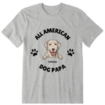 American Dog Papa Personalized T-Shirt - Dog, name can be customized