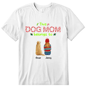 Dog Mom Belong To Personalized T-Shirt, Hoodie & Sweatshirt - Name, dog, skin, hair, clothes can be customized