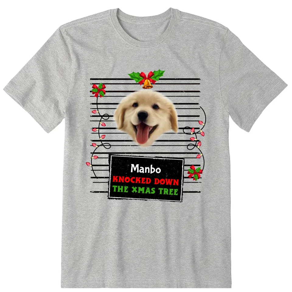 Knocked Down The Xmas Tree Personalized Photo Upload T-Shirt, Hoodie & Sweatshirt - Name, text, dog photo can be customized