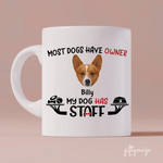 My Dog Has Staff Personalized Mug - Photo, name, dog can be customized