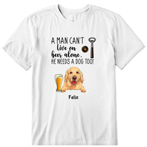 Man Live On Beer & Dog Personalized T-Shirt, Hoodie & Sweatshirt - Dog, name, beer can be customized