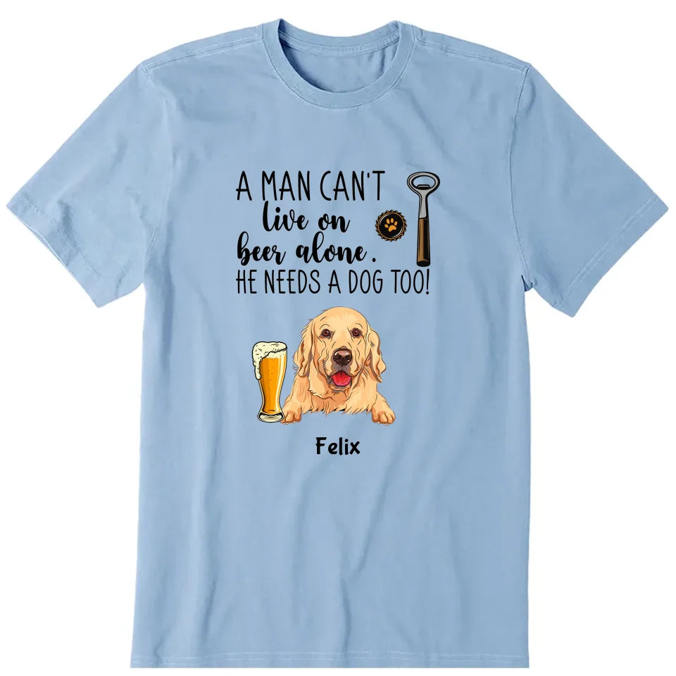 Man Live On Beer & Dog Personalized T-Shirt, Hoodie & Sweatshirt - Dog, name, beer can be customized