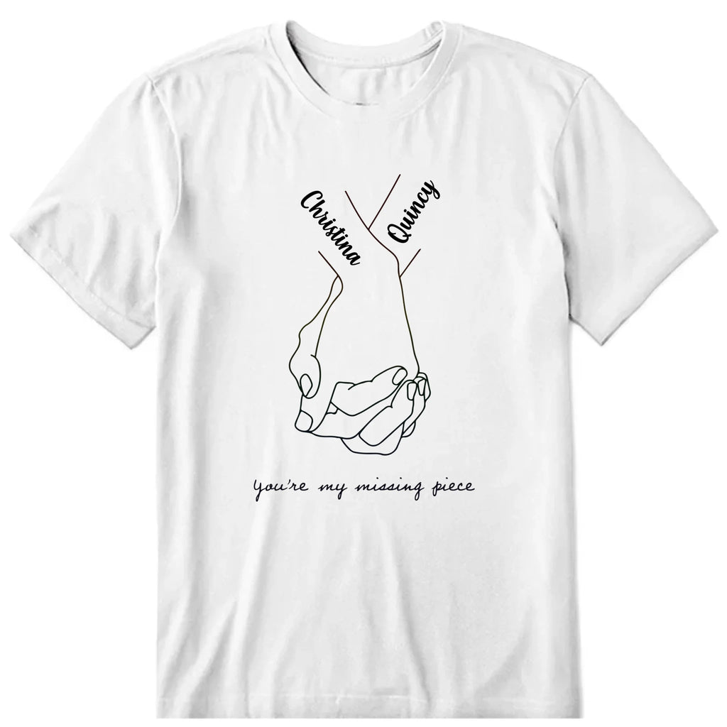 You're My Missing Piece Personalized T-Shirt, Hoodie & Sweatshirt - Name, text, name color can be customized