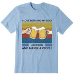 I Love Beer And My Dog Personalized T-Shirt, Hoodie & Sweatshirt - Name, skin, pur can be customized