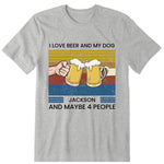 I Love Beer And My Dog Personalized T-Shirt, Hoodie & Sweatshirt - Name, skin, pur can be customized